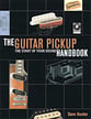 Guitar Pick Ups Handbook book cover